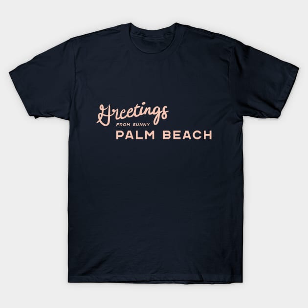 Greetings from Sunny Palm Beach T-Shirt by JustJess